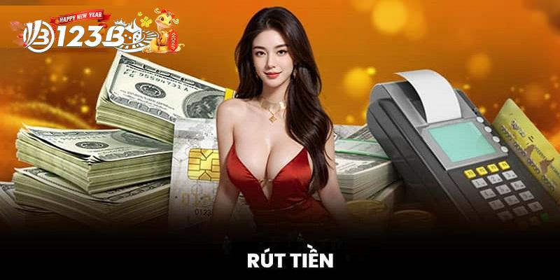 Thực hiện đúng các bước rút tiền 123B nhà cái hướng dẫn chi tiết